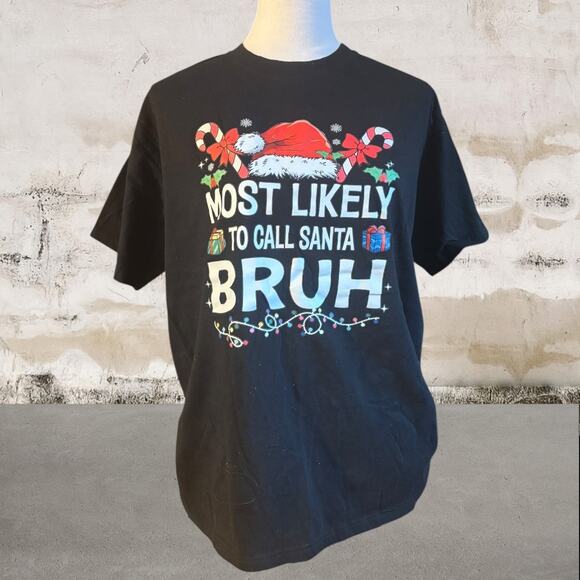 Women's "Most Likely to Call Santa Bruh" T-Shirt - Size Small - Picture 1 of 4